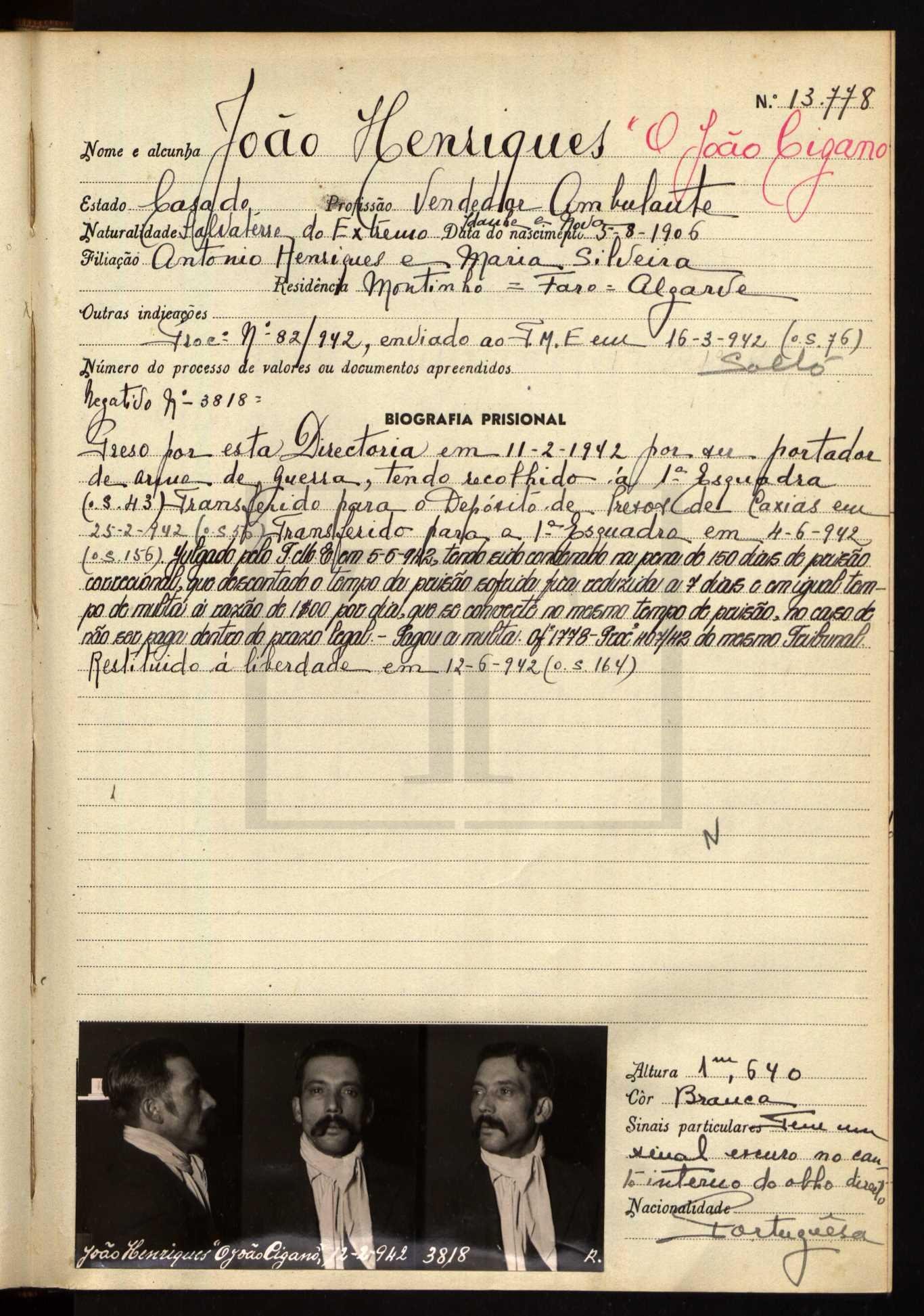  Arquivo Nacional da Torre do Tombo, The criminal record of João Henriques, “O João Cigano” as written in a red pen over the records (1942), available here